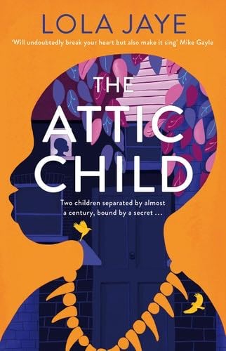 The Attic Child - Lola Jaye · 2022