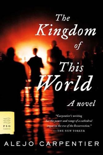 The Kingdom of This World - Alejo Carpentier · 2006