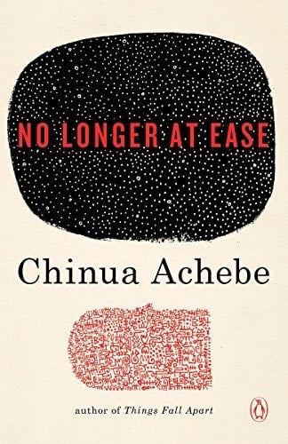 No Longer at Ease - Chinua Achebe · 1994