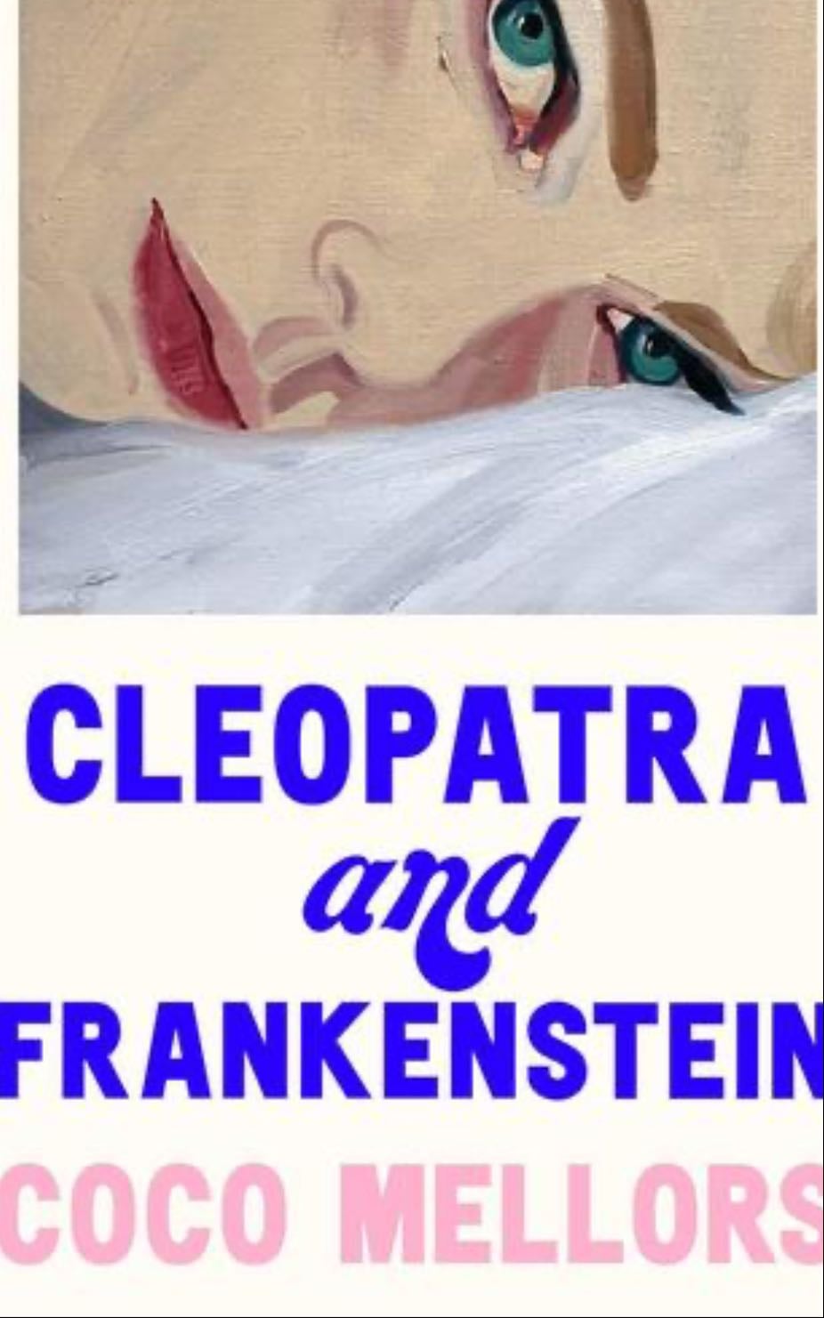 Cleopatra and Frankenstein - Coco Mellors · 2022