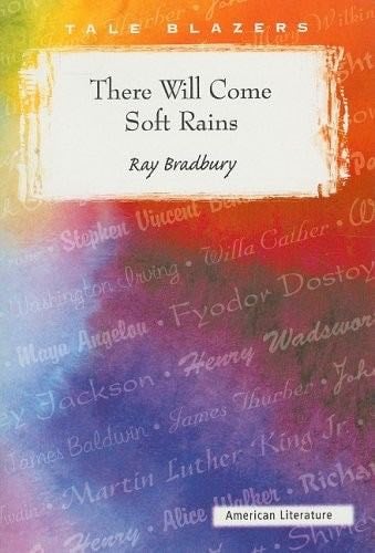 There Will Come Soft Rains - Ray Bradbury · 1950