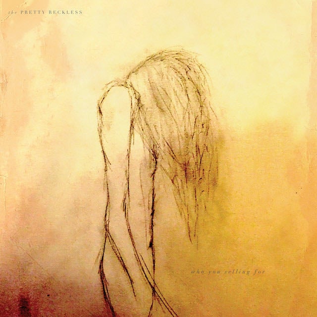 Who You Selling For - Album · The Pretty Reckless