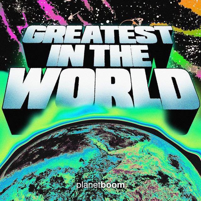 Greatest In The World - Live - Song · planetboom