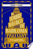 El hombre más rico de Babilonia - George S. Clason · 2022