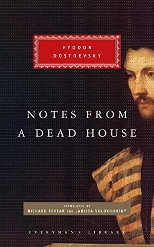 Notes from a Dead House - Fyodor Dostoevsky · 2021