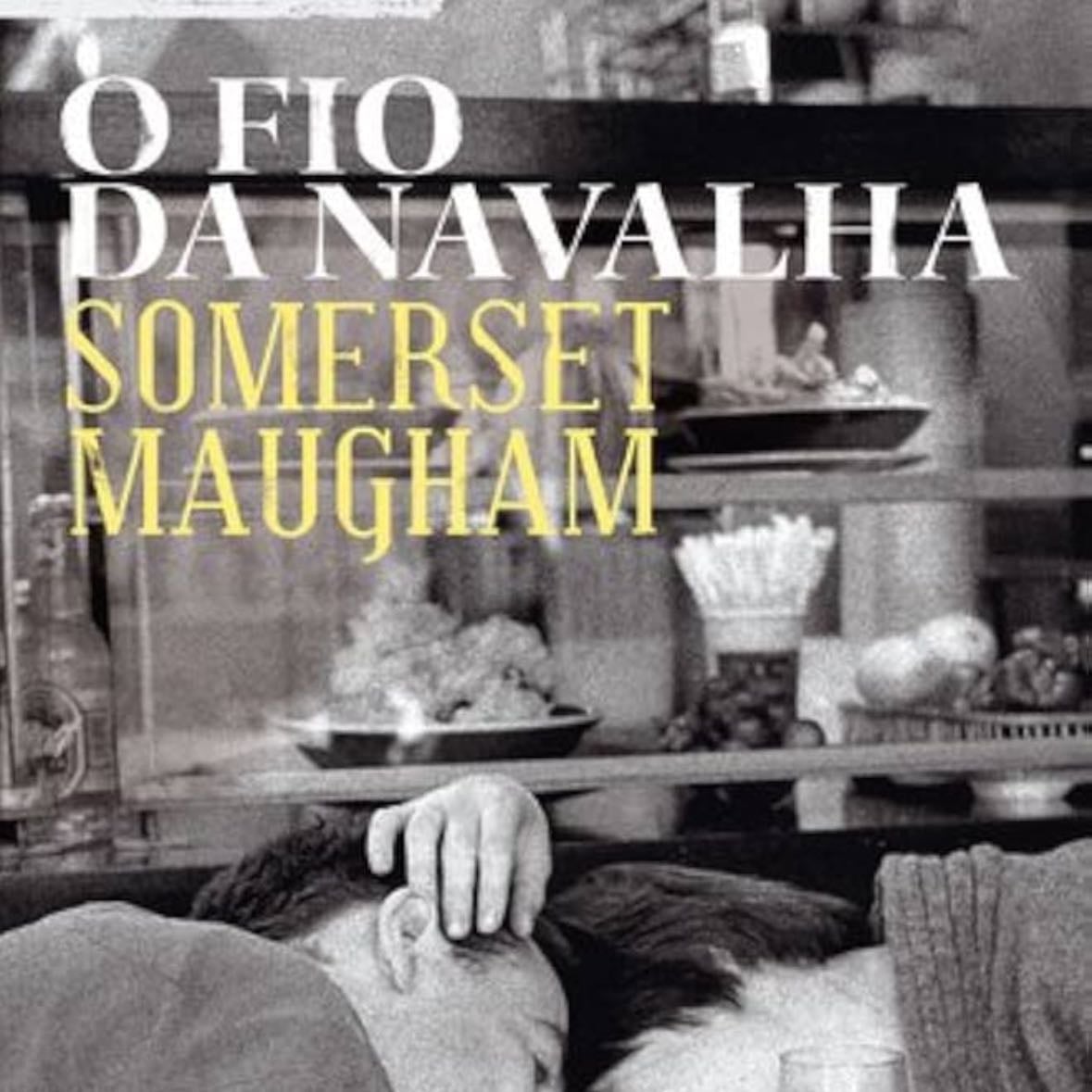O Fio Da Navalha - William Somerset Maugham, Ana Maria Chaves · 1974