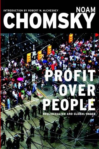 Profit Over People: Neoliberalism & Global Order - Noam Chomsky · 1999