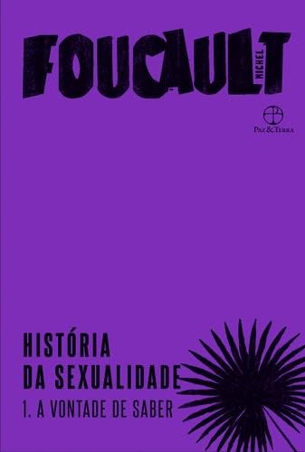 Historia da Sexualidade Vol. 1 - A vontade de saber (Em Portugues do Brasil) - Michel Foucault · 2019