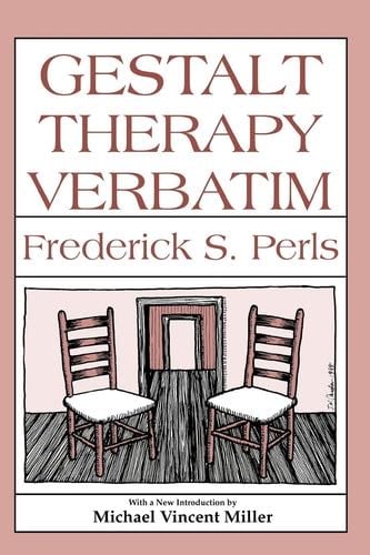 Gestalt Therapy Verbatim - Frederick S. Perls · 1992