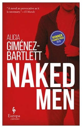 Naked Men - Alicia Giménez-Bartlett · 2018