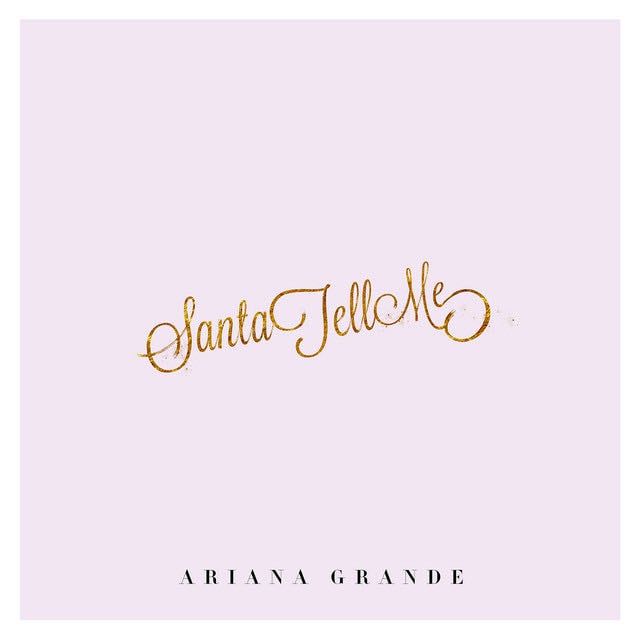 Santa Tell Me - Song · Ariana Grande