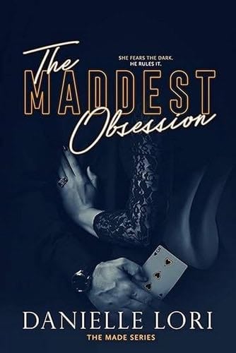 The Maddest Obsession (Made) - Danielle Lori · 2019