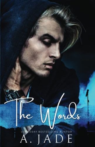 The Words: An Enemies-to-Lovers Standalone Romance - Ashley Jade, A. Jade · 2022