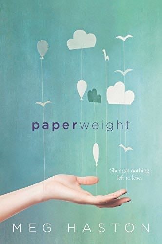 Paperweight - Meg Haston · 2017