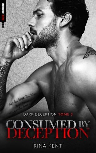 Consumed by deception (Dark Deception #3) - Rina Kent · 2023