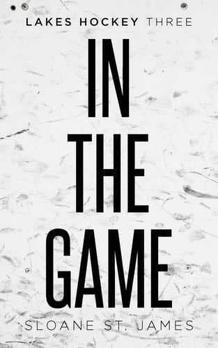 In The Game (Lakes Hockey #3) - Sloane St · 2023