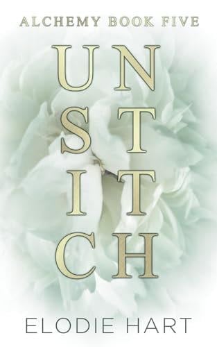 Unstitch (Alchemy 5) - Elodie Hart · 2024
