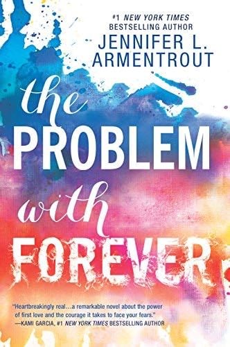 The Problem with Forever - Jennifer L. Armentrout · 2016