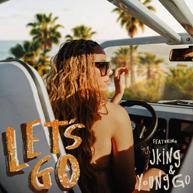 LET'S GO - Song 路 Dinah Jane, Young Go, JKING