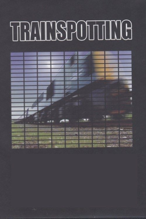 Trainspotting - 2002