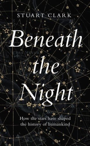 Beneath the Night - Stuart Clark · 2020