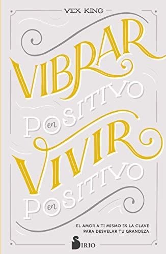 VIBRAR EN POSITIVO, VIVIR EN POSITIVO - Vex King · 2020
