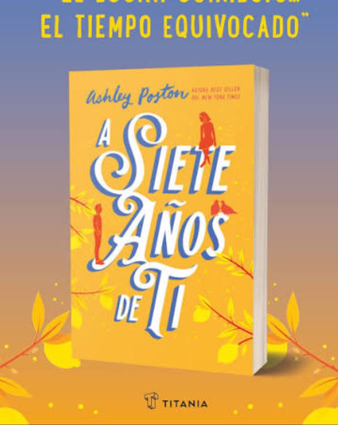 A siete años de ti - Ashley Poston