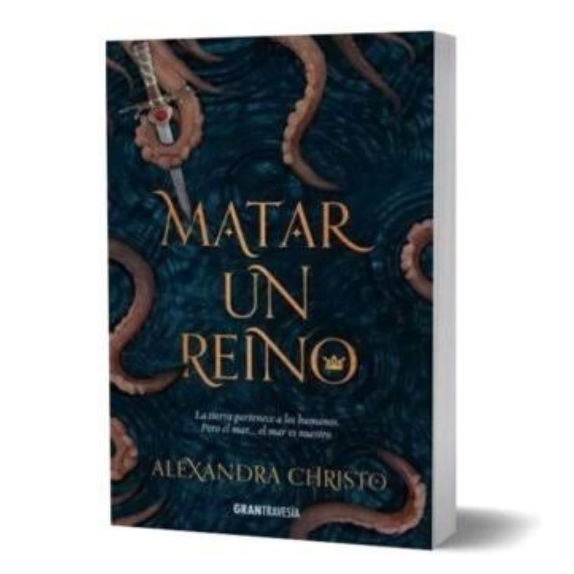 Matar un reino - Alexandra Christo