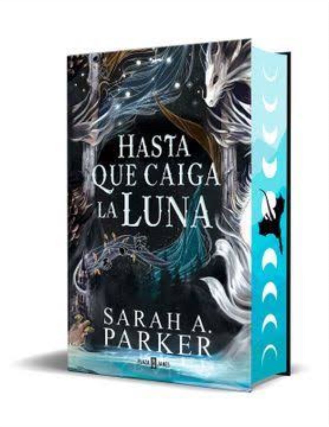 Hasta que caiga la luna - Sarah A. Parker