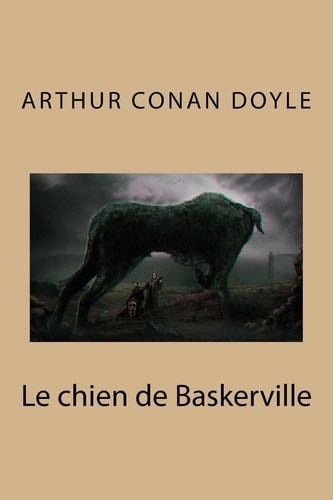 Le chien de Baskerville (French Edition) - M. Arthur Conan Doyle · 2016