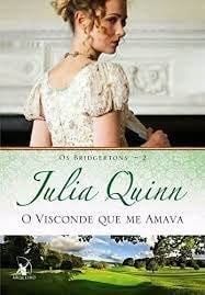 Visconde Que Me Amava - Julia Quinn · 2016
