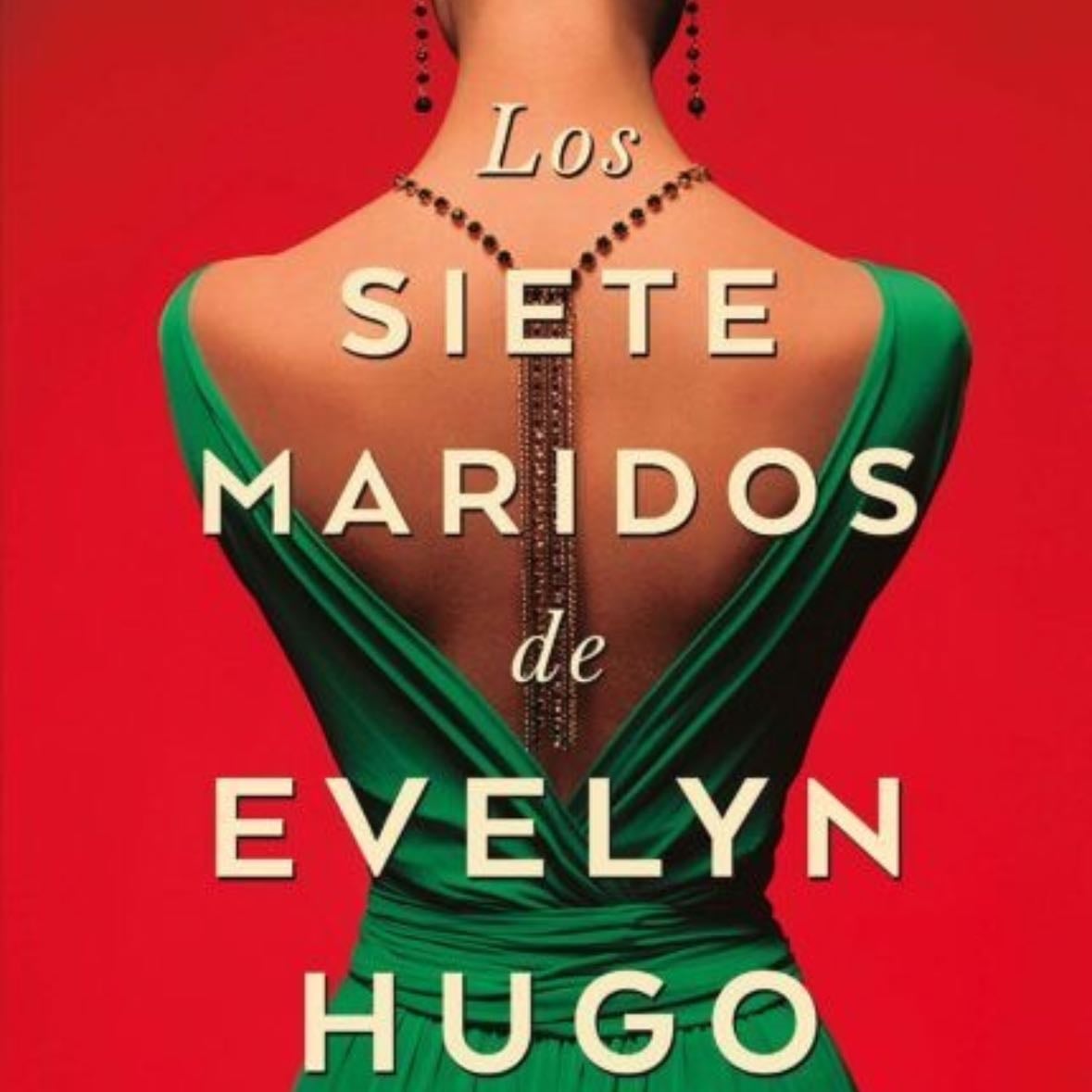 Los siete maridos de Evelyn Hugo - Taylor jenkins reid