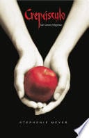 Crepúsculo (Saga Crepúsculo 1) - Stephenie Meyer · 2010