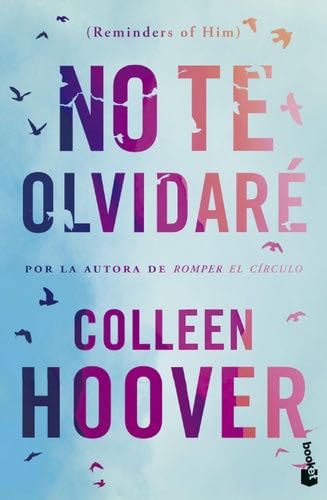 No te olvidaré (Reminders of Him) - Colleen Hoover · 2024