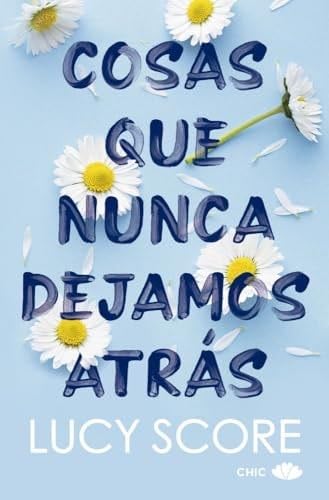 Cosas que nunca dejamos atrás - Lucy Score · 2025