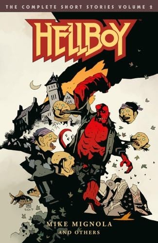 Hellboy: The Complete Short Stories Volume 2 - Mike Mignola · 2018