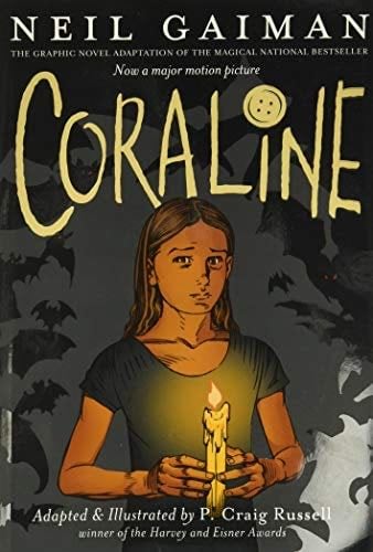 Coraline: The Graphic Novel - Neil Gaiman · 2009
