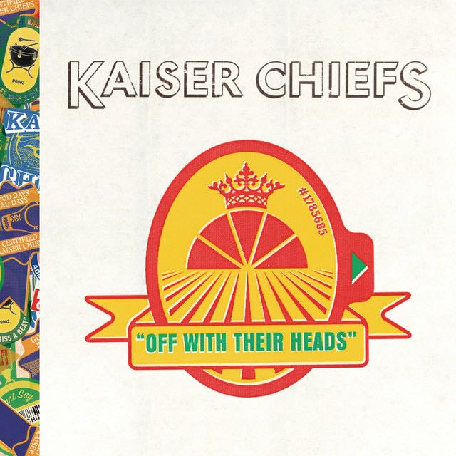 Off With Their Heads - Album · Kaiser Chiefs