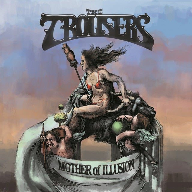 Mother of Illusion - Album · The Trousers