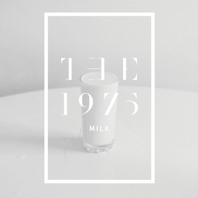 Milk - Song · The 1975