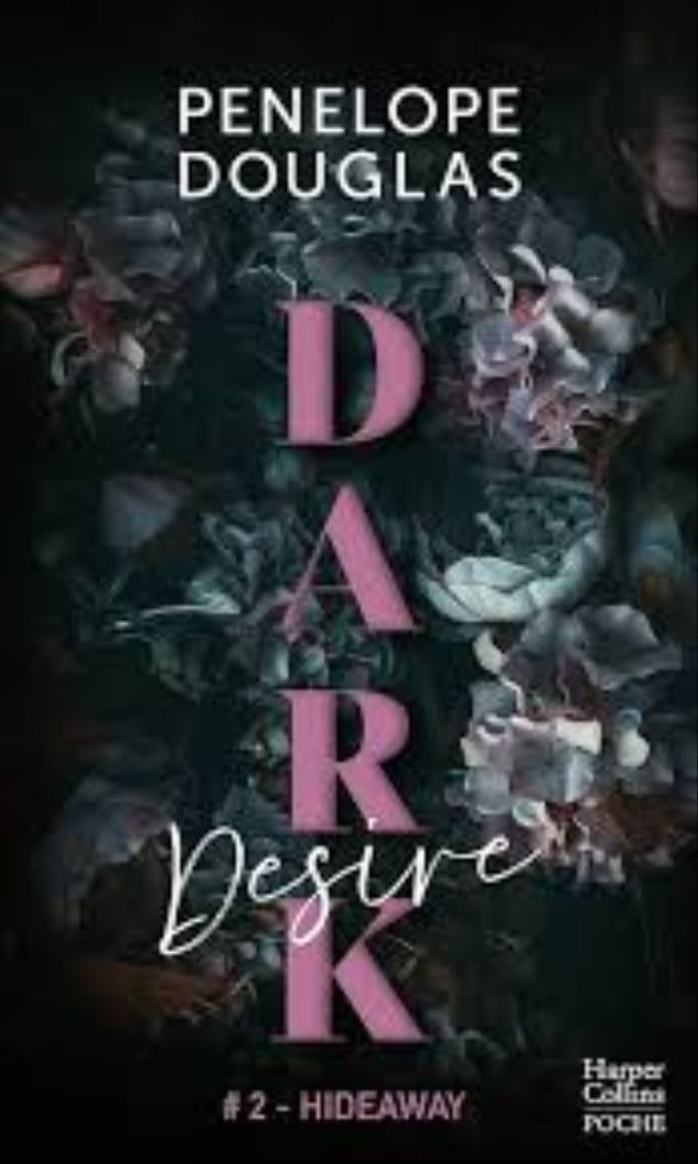 Dark Désire - tome 2 - Penelope Douglas · 2020