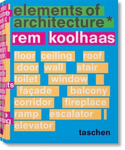 Rem Koolhaas: Elements of Architecture - Rem Koolhaas · 2018