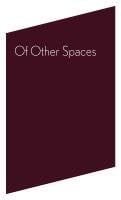 Of Other Spaces - Michael Foucault · 2009