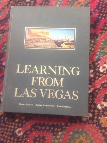 Learning from Las Vegas - Robert Venturi, Denise Scott Brown, Steven Izenour · 1972