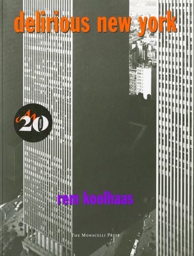 Delirious New York - Rem Koolhaas · 2014