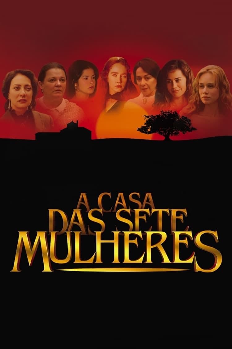 A Casa das Sete Mulheres - Maria Adelaide Amaral, Walther Negrão · 2003