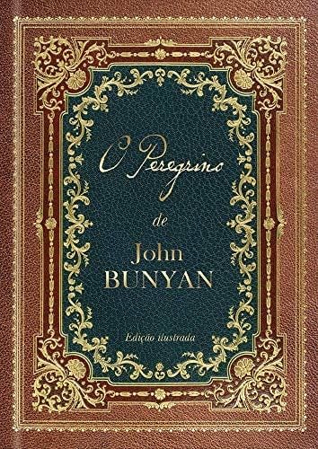 O Peregrino - John Bunyan · 2020