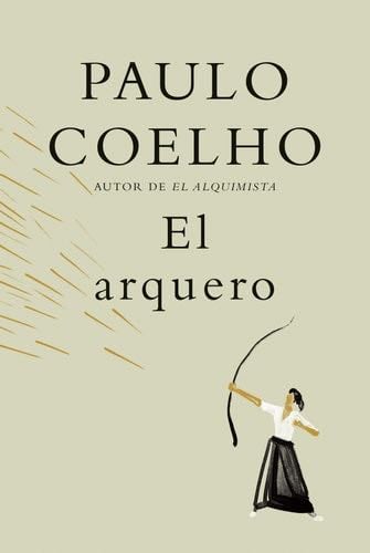El arquero / The Archer (Spanish Edition) - Paulo Coelho · 2020