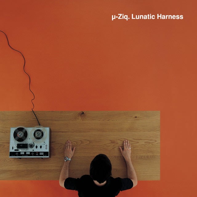 Lunatic Harness - Album · µ-Ziq