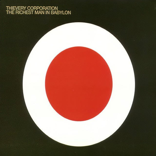 The Richest Man In Babylon❤️🩹 - Album · Thievery Corporation